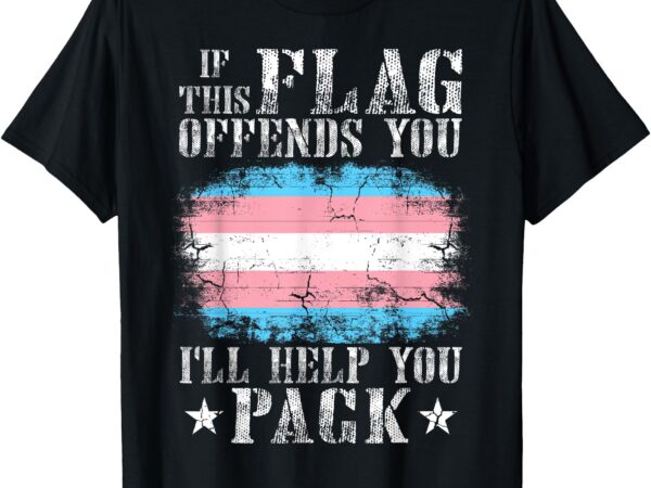 If this flag offends you trans rainbow pride transgender t-shirt