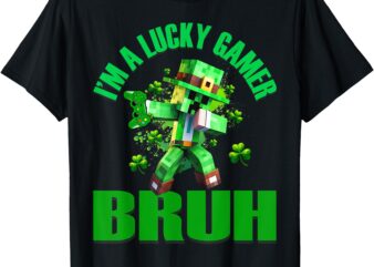 I’m A Lucky Gamer Bruh Funny Dabbing Pixel St Patricks Day T-Shirt