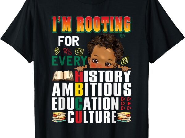 I’m rooting for every hbcu black history month african boys t-shirt