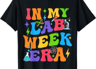 In My Lab Week Era Medical Laboratory Teacher Student 2025 T-Shirt