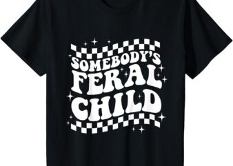 Kids Somebody’s Feral Child Toddler Girl and Boy Funny Quotes T-Shirt