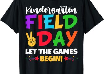 Kindergarten Teacher Kids Field Day 2025 Let The Games Begin T-Shirt