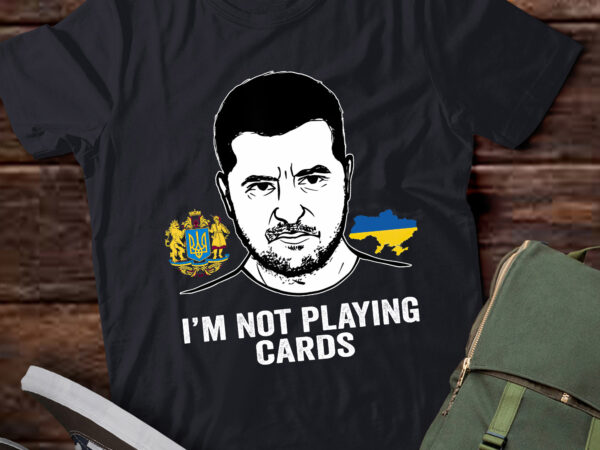 Lb74-i’m not playing cards zelensky trump support ukraine t shirt vector graphic