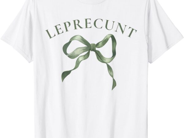 Leprecunt st. patricks women’s leprecunt cotteque irish bow t-shirt