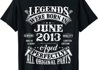 Legend Tee June Tee 2013 12th Birthday Gift 12 Years Old T-Shirt