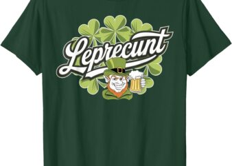 Leprecunt St Patricks Day Women’s Leprecunt Irish Shamrock T-Shirt