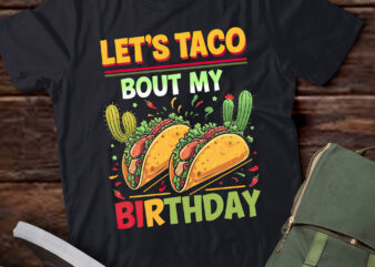 Let’s Taco Bout My Birthday Funny Mexican Party pa118