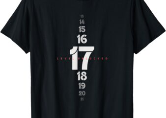 Level 17 Years Unlocked Birthday B-Day Age T-Shirt