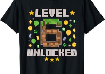 Level 6 Unlocked 6th Birthday Gamer Pixel Video Game Party T-Shirt