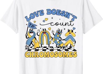 Love Doesn’t Count Chromosomes Down Syndrome SPED Teacher T-Shirt