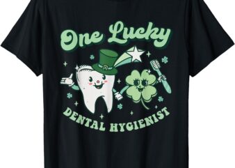 Lucky Dental Hygienist St Patricks Day Dental Squad Shamrock T-Shirt