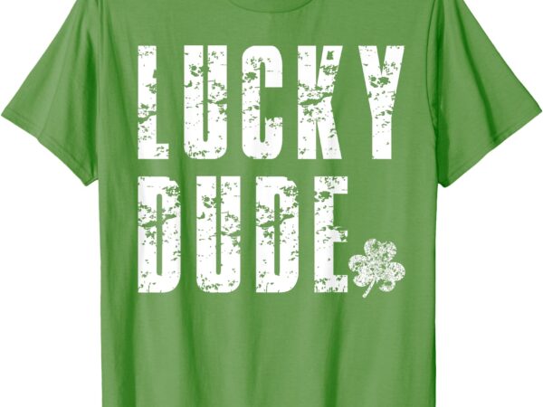 Lucky dude boys st patrick’s day shamrock fun outfit t-shirt