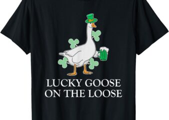 Lucky Goose On The Loose T-Shirt