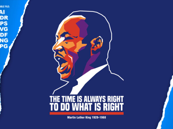 Mlk time is always right t shirt designs for sale