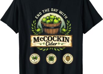 Mccockin Cider Funny St Patricks Day Ireland Shamrock T-Shirt