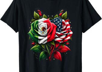 Mexico USA Flag Mexican Flag American Flag Rose Flower T-Shirt