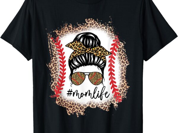 Mom life baseball mom messy bun leopard baseball mothers day t-shirt