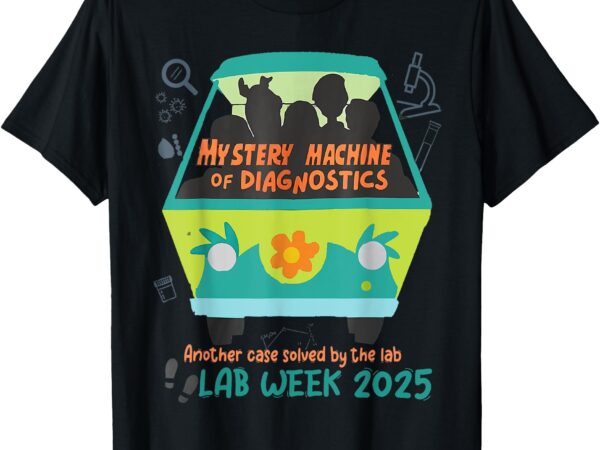 Mystery machine of diagnostics, lab week 2025 med tech tee t-shirt