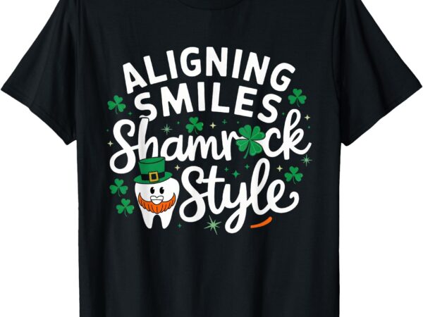 Orthodontist st patrick’s day orthodontic staff shamrock t-shirt