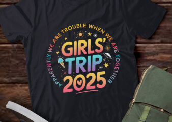 PA113-Tie Dye Girls Trip 2025 Trouble When We Are Together t shirt illustration