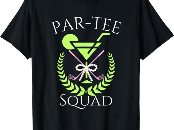 Par tee squad martini cocktails golf drinking matching t-shirt