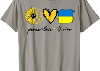 Peace Love Ukraine Sunflower Flag Stand With Ukrainian T-Shirt