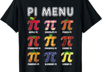 Pi Menu_ Funny 3.14 Math Pies & Symbols for Students’ Fun! T-Shirt