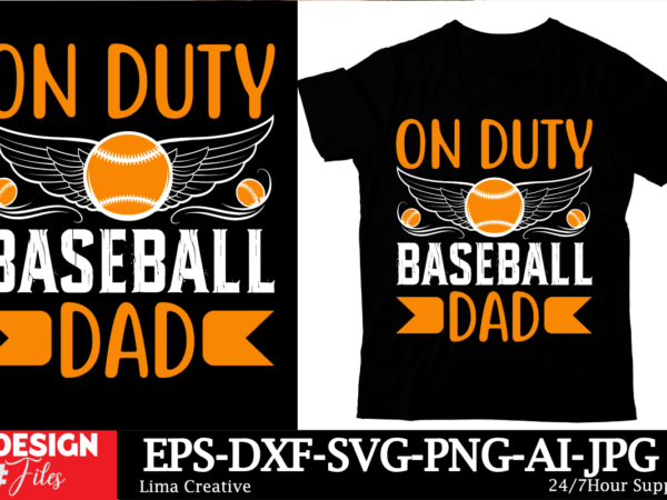 On duty baseball dad t-shrt design, baseball t-shirt bundle svg cutting file, baseball mom svg, silhouette svg, cricut designs, baseball svg