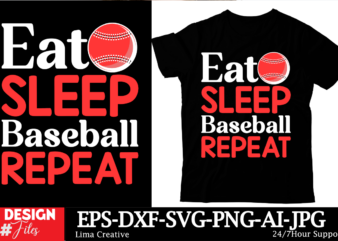 Eat sleep baseball repeat t-shirt design, baseball t-shirt bundle svg cutting file, baseball mom svg, silhouette svg, cricut designs, baseba