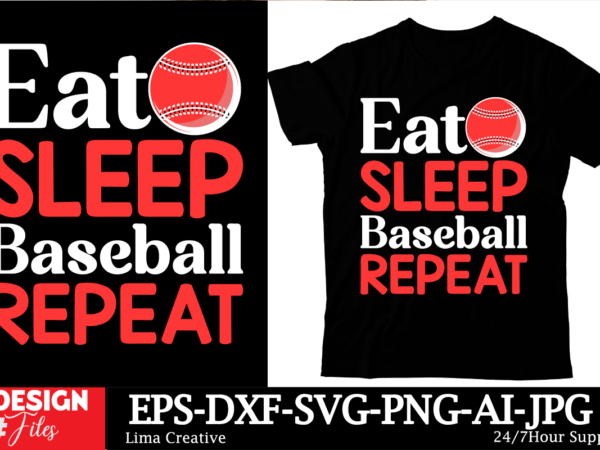 Eat sleep baseball repeat t-shirt design, baseball t-shirt bundle svg cutting file, baseball mom svg, silhouette svg, cricut designs, baseba