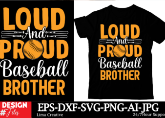 Loud and proud baseball brother t-shirt design, baseball t-shirt bundle svg cutting file, baseball mom svg, silhouette svg, cricut designs,