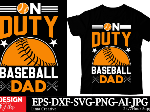 On duty baseball dad t-shirt design, baseball t-shirt bundle svg cutting file, baseball mom svg, silhouette svg, cricut designs, baseball s