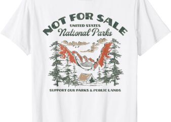 Protect Our National Park Retro Vintage Not For Sale Support T-Shirt