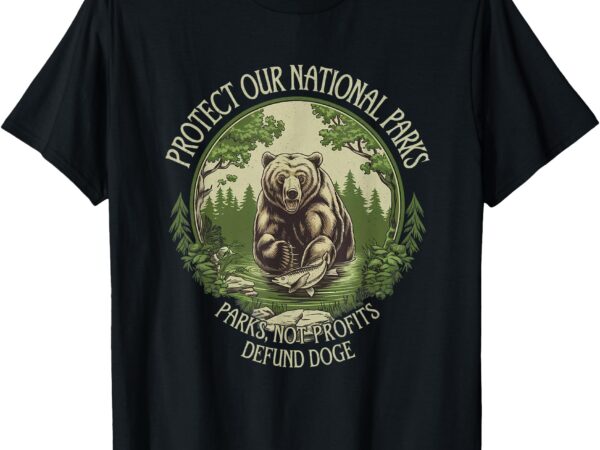 Protect our national parks defund doge retro vintage grizzly t-shirt