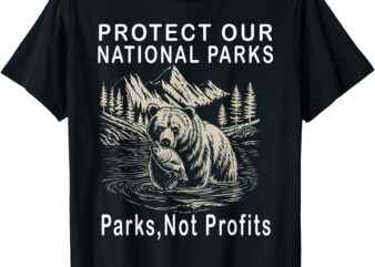 Protect Our National Parks Parks Not Profits T-Shirt