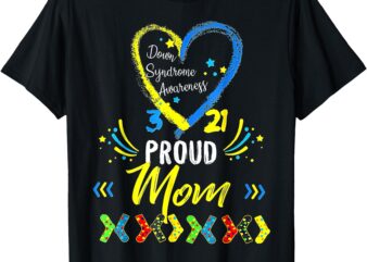 Proud Mom Down Syndrome Awareness T-Shirt