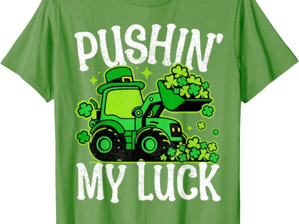 Pushing my luck tractor st patricks day boys toddler kids t-shirt