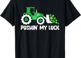 Pushing My Luck Tractor Truck St Patricks Day Toddler Boys T-Shirt