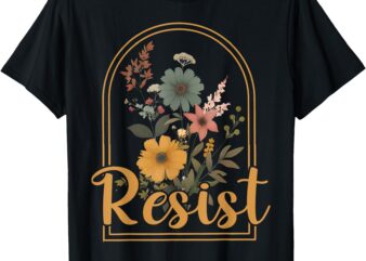 Resist Minimalist Flowers Anti Trump Political Protest T-Shirt