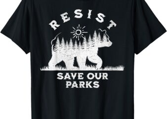 Resist Save Our Parks Alt US National Parks Bear Nature T-Shirt