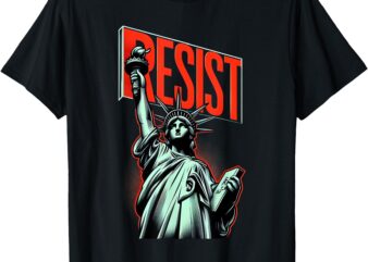 Resist Statue of Liberty Activism Freedom Protest Art Design T-Shirt