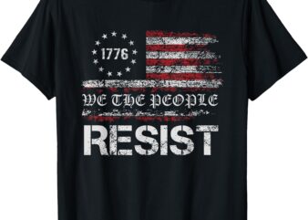 Resist Trump Protest Anti Political US Flag We The People T-Shirt