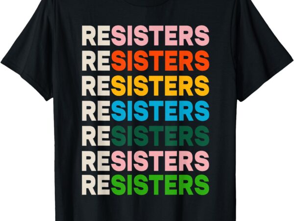 Resisters funny tees t-shirt