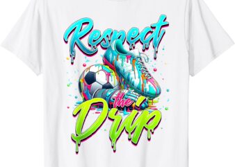 Respect The Drip Soccer Ice Cream Drip With Sprinkles T-Shirt