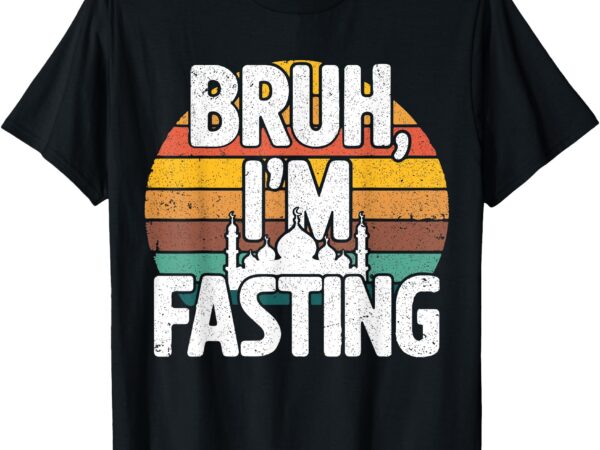 Retro ramadan karem bruh i’m fasting ramadan mubarak islamic t-shirt