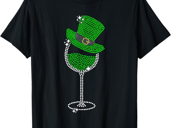 Rhinestone wine glasses drinking st patricks day boy women t-shirt