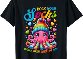 Rock Your Socks Down Syndrome Awareness Day Octopus WDSD T-Shirt