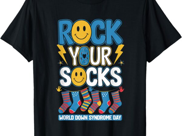 Rock your socks world down syndrome awareness day t-shirt