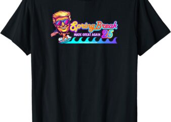 SPRING BREAK 2025 Made Great Again by TRUMP Funny USA Gif T-Shirt