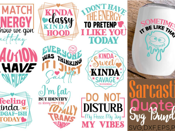 Sarcastic svg, sarcasm, funny t-shirt bundle sarcastic svg, sarcasm, funny svg bundle